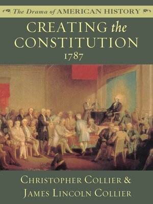 cover image of Creating the Constitution: 1787